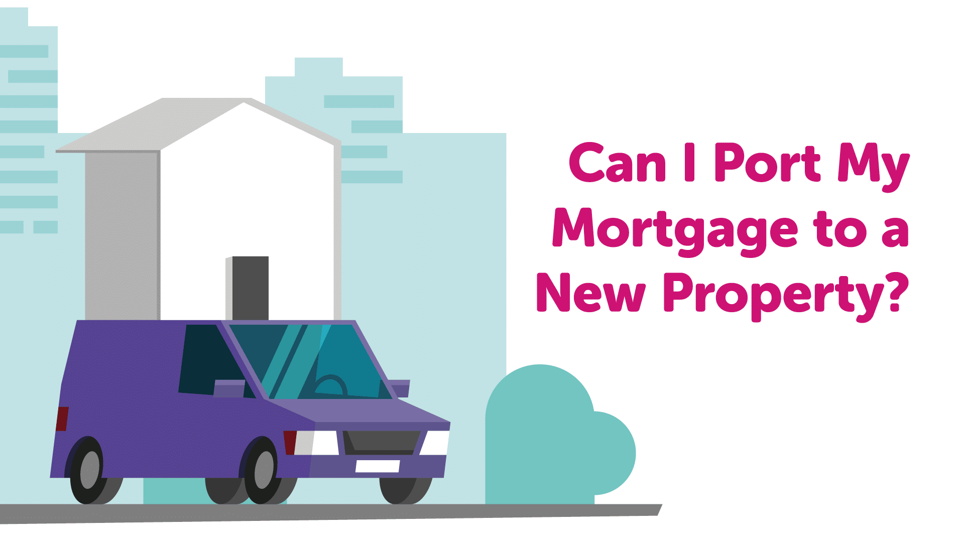 Porting a Mortgage in Leicester