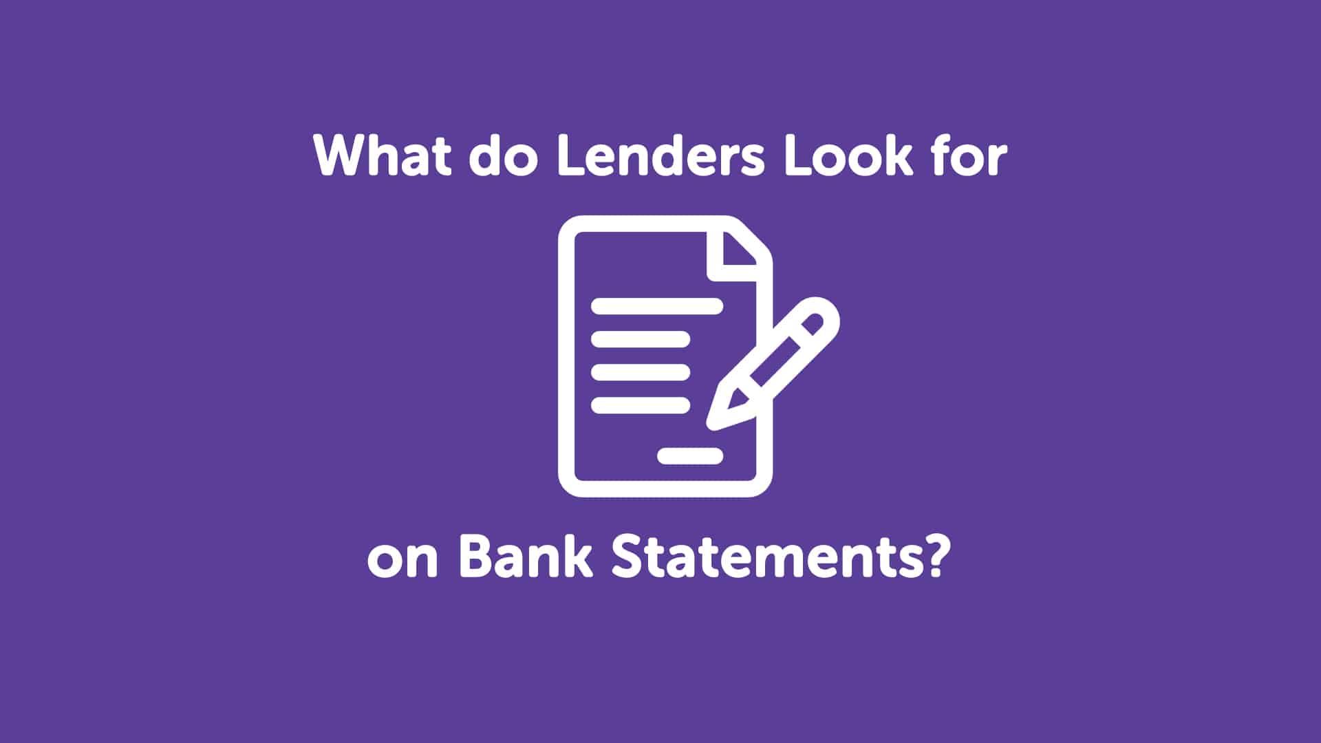 What do lenders look for on bank statements? | Leicestermoneyman